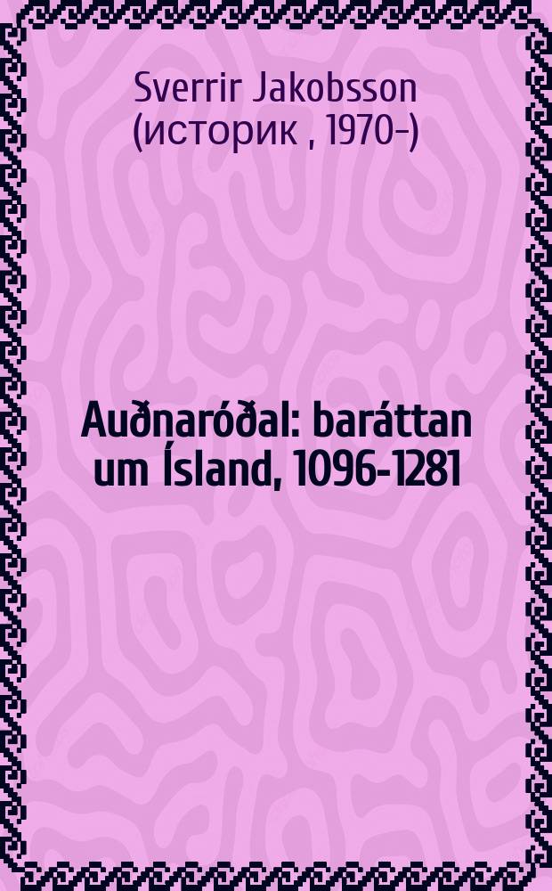Auðnaróðal : baráttan um Ísland, 1096-1281 = Битва за Исландию, 1096-1281