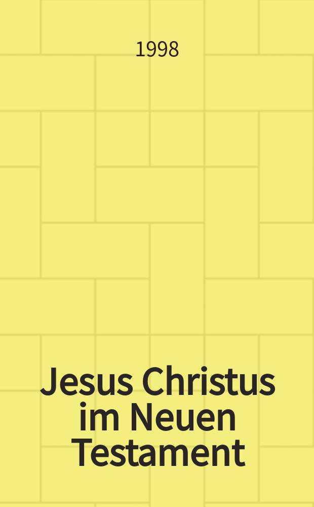 Jesus Christus im Neuen Testament