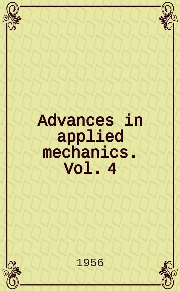 Advances in applied mechanics. Vol. 4