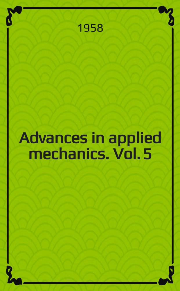 Advances in applied mechanics. Vol. 5