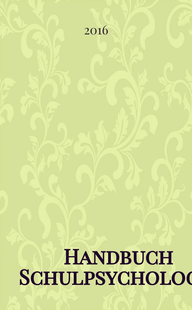 Handbuch Schulpsychologie : Psychologie f&uuml;r die Schule = Учебник школьной психологии