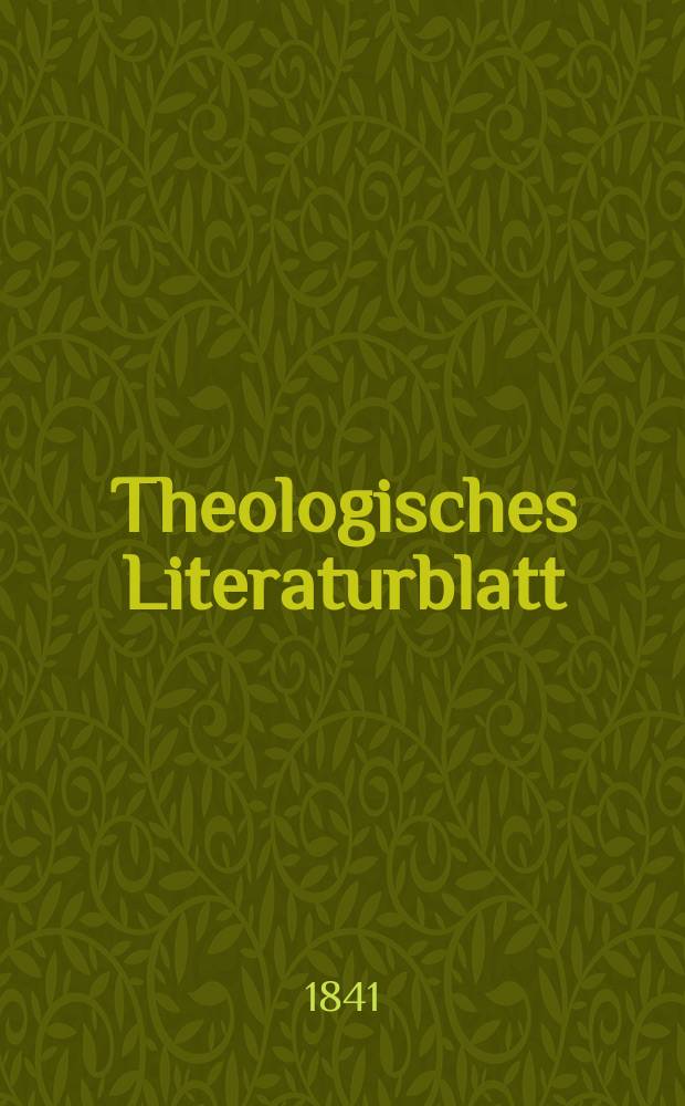 Theologisches Literaturblatt : zur Allgemeinen Kirchenzeitung. 1841, № 51