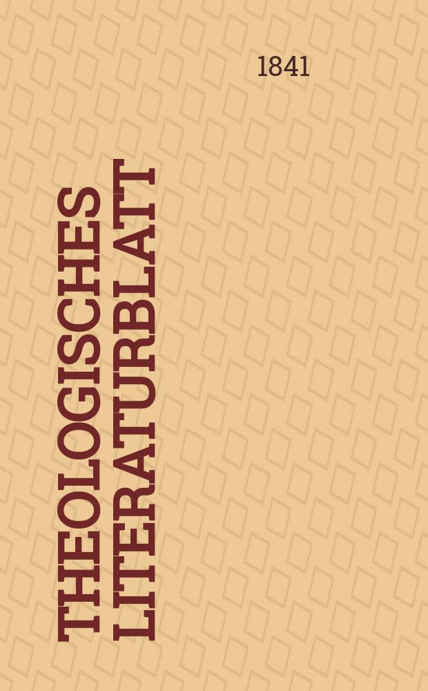 Theologisches Literaturblatt : zur Allgemeinen Kirchenzeitung. 1841, № 84