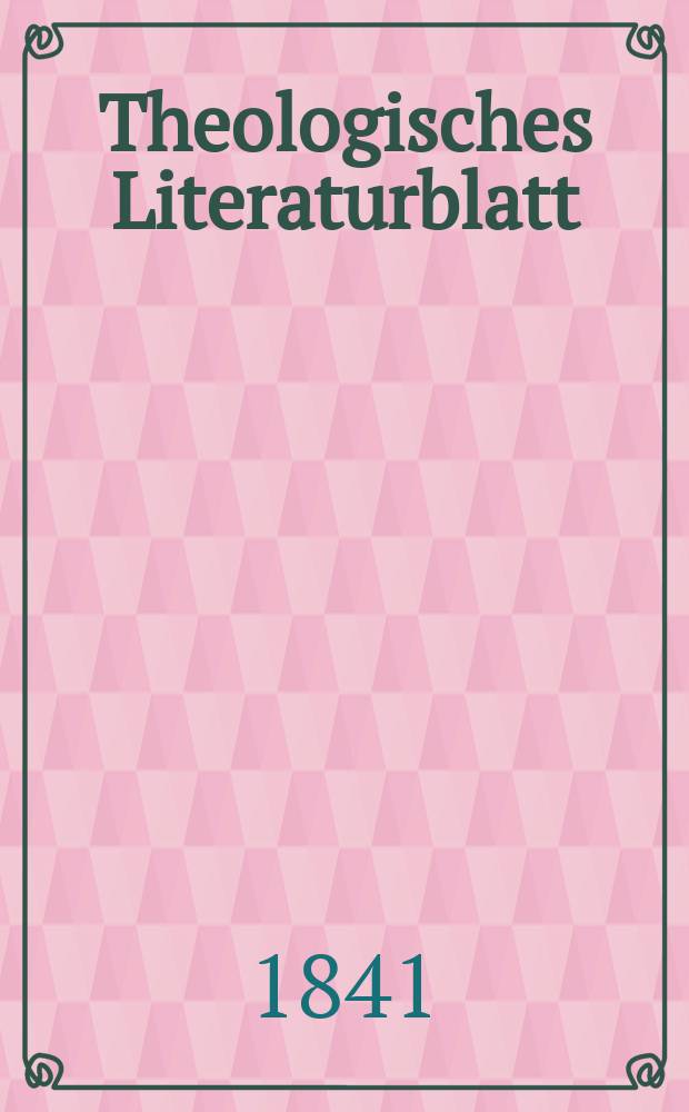 Theologisches Literaturblatt : zur Allgemeinen Kirchenzeitung. 1841, № 86