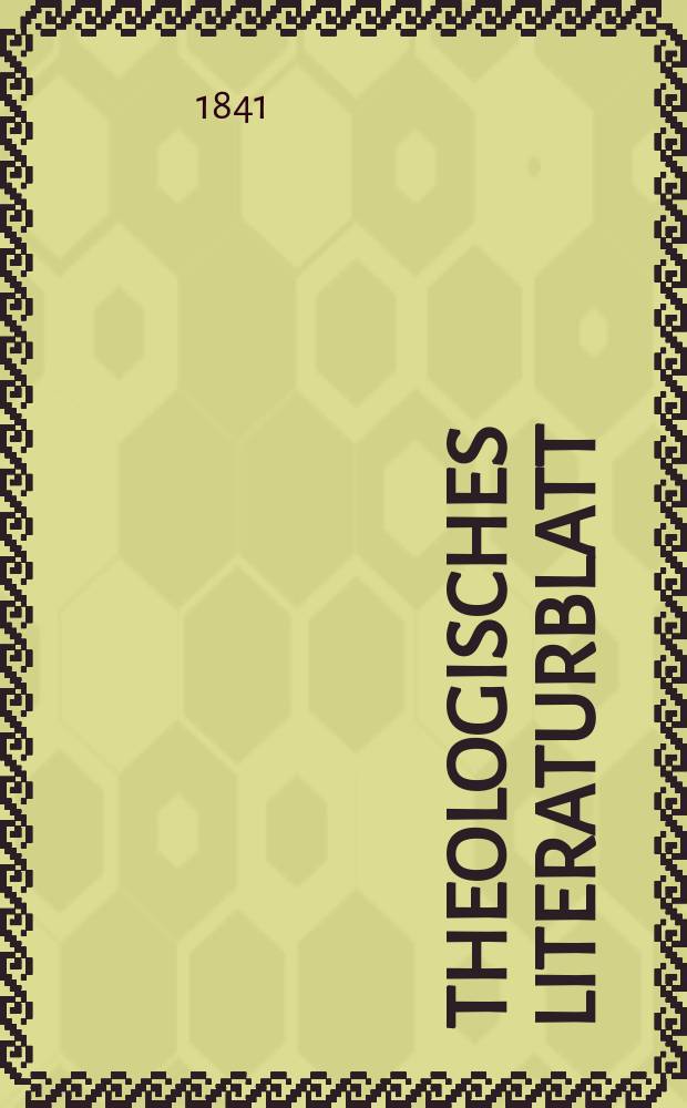 Theologisches Literaturblatt : zur Allgemeinen Kirchenzeitung. 1841, № 87