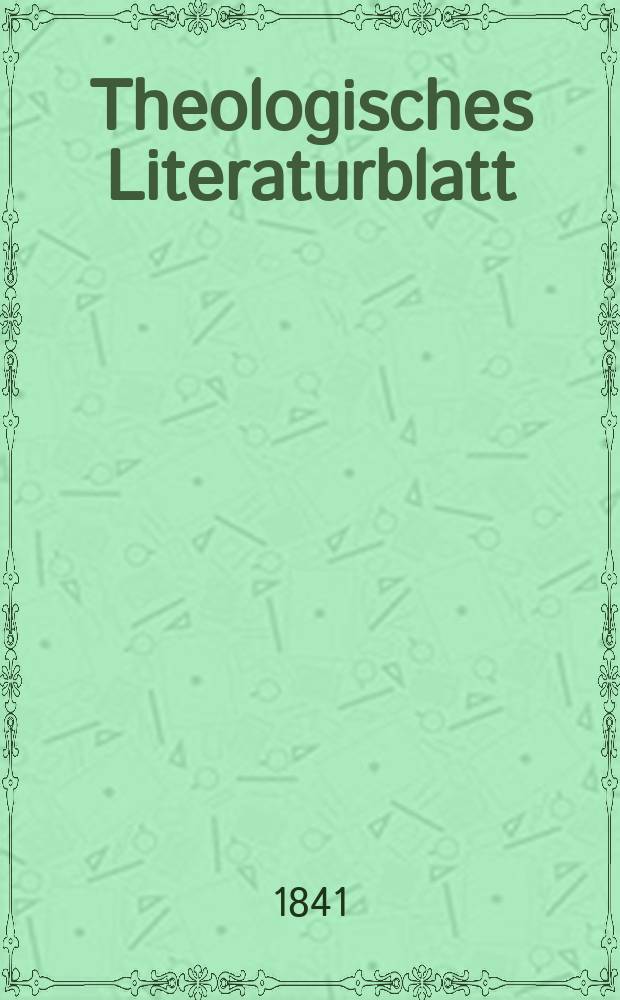 Theologisches Literaturblatt : zur Allgemeinen Kirchenzeitung. 1841, № 90
