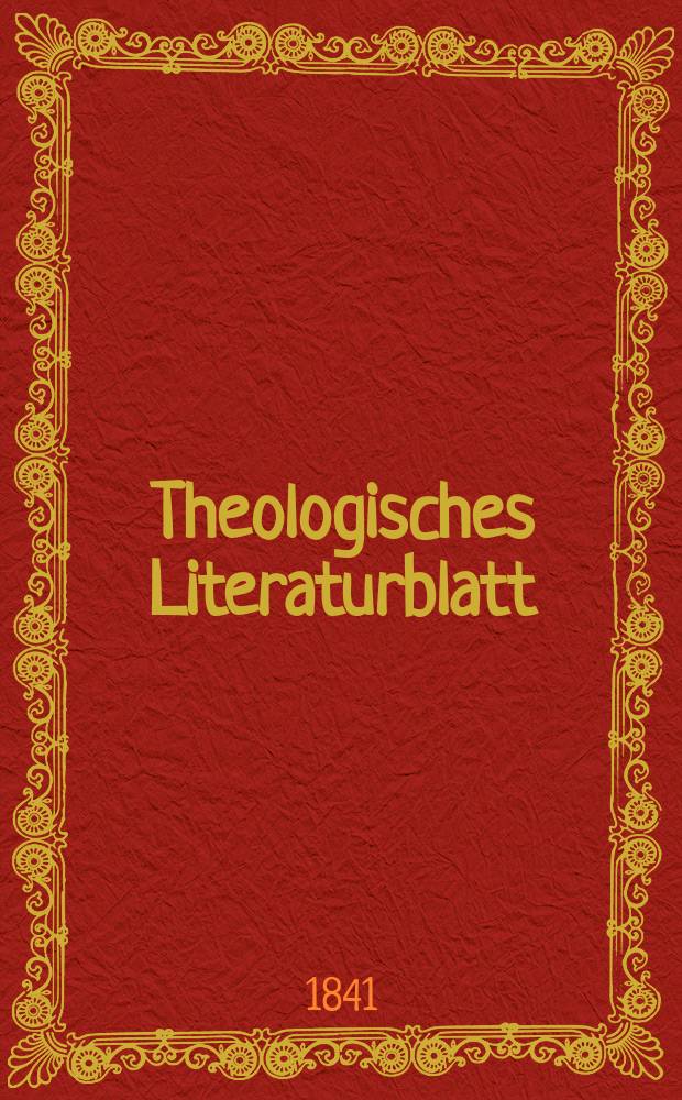 Theologisches Literaturblatt : zur Allgemeinen Kirchenzeitung. 1841, № 96