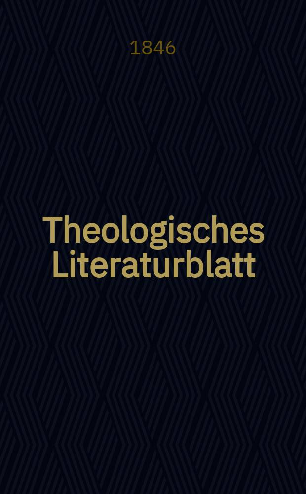 Theologisches Literaturblatt : zur Allgemeinen Kirchenzeitung. 1846, № 3