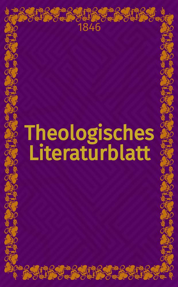 Theologisches Literaturblatt : zur Allgemeinen Kirchenzeitung. 1846, № 9