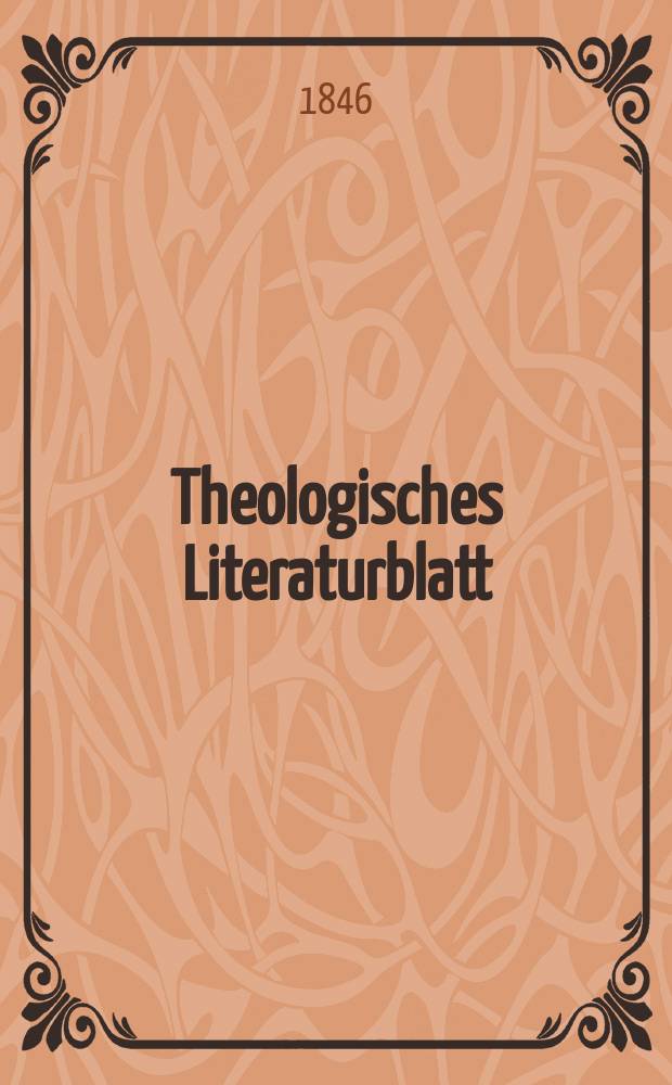 Theologisches Literaturblatt : zur Allgemeinen Kirchenzeitung. 1846, № 31