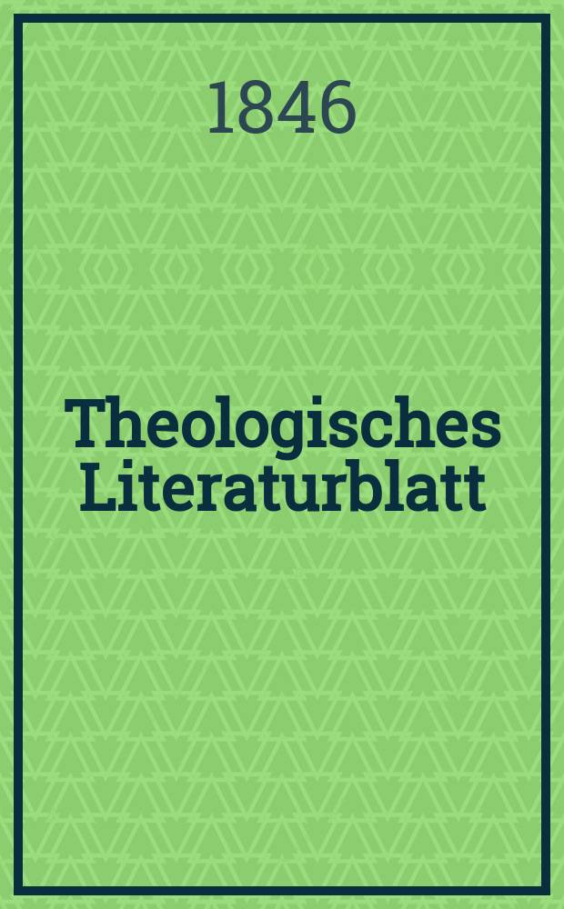 Theologisches Literaturblatt : zur Allgemeinen Kirchenzeitung. 1846, № 62