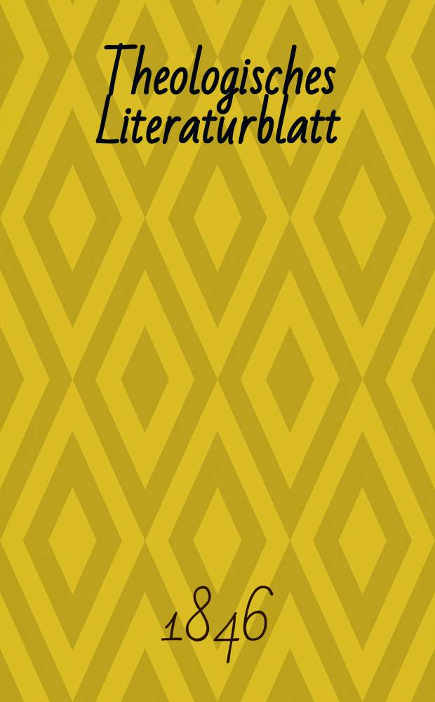 Theologisches Literaturblatt : zur Allgemeinen Kirchenzeitung. 1846, № 108