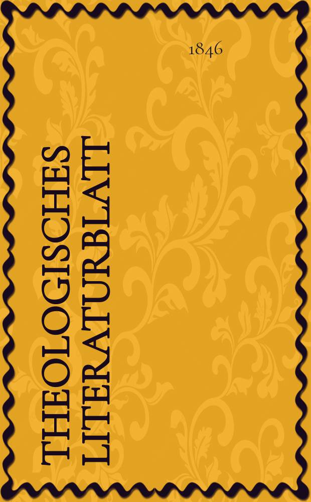 Theologisches Literaturblatt : zur Allgemeinen Kirchenzeitung. 1846, № 134