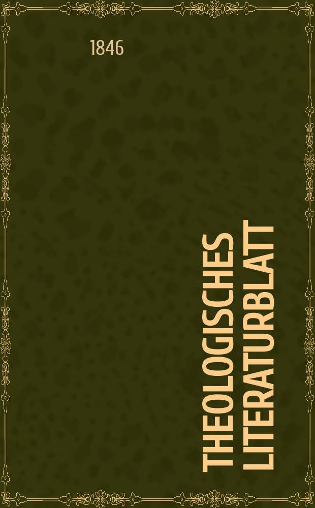Theologisches Literaturblatt : zur Allgemeinen Kirchenzeitung. 1846, № 136