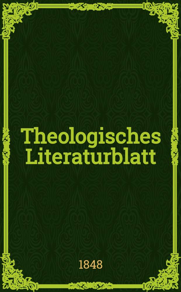 Theologisches Literaturblatt : zur Allgemeinen Kirchenzeitung. 1848, № 6