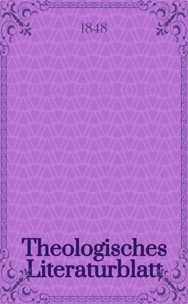 Theologisches Literaturblatt : zur Allgemeinen Kirchenzeitung. 1848, № 9
