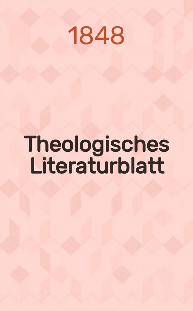 Theologisches Literaturblatt : zur Allgemeinen Kirchenzeitung. 1848, № 19