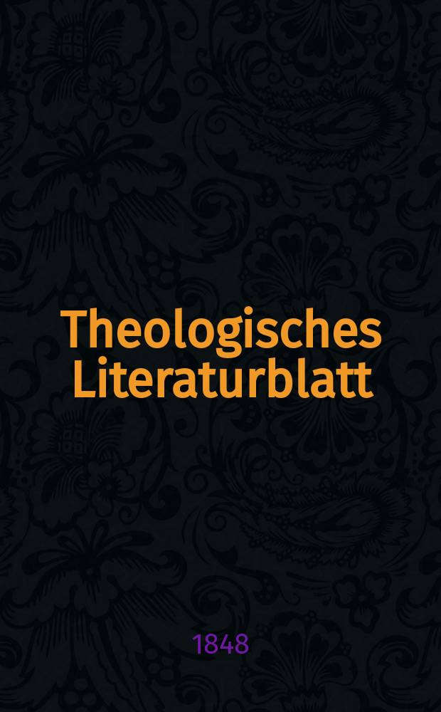 Theologisches Literaturblatt : zur Allgemeinen Kirchenzeitung. 1848, № 45