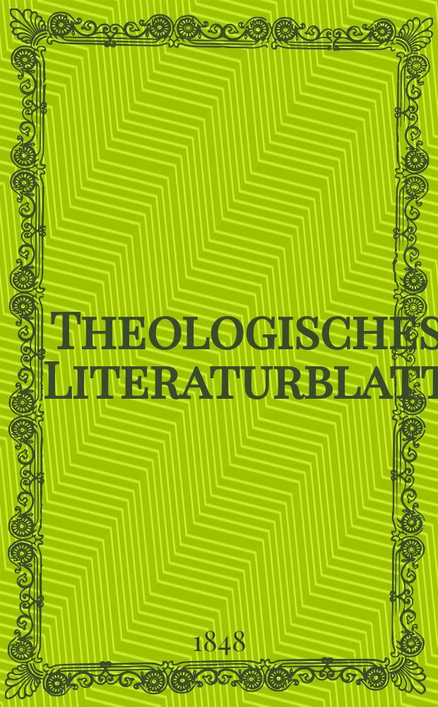 Theologisches Literaturblatt : zur Allgemeinen Kirchenzeitung. 1848, № 51