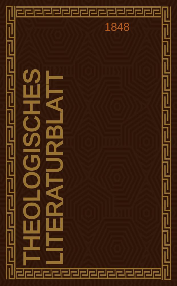 Theologisches Literaturblatt : zur Allgemeinen Kirchenzeitung. 1848, № 57