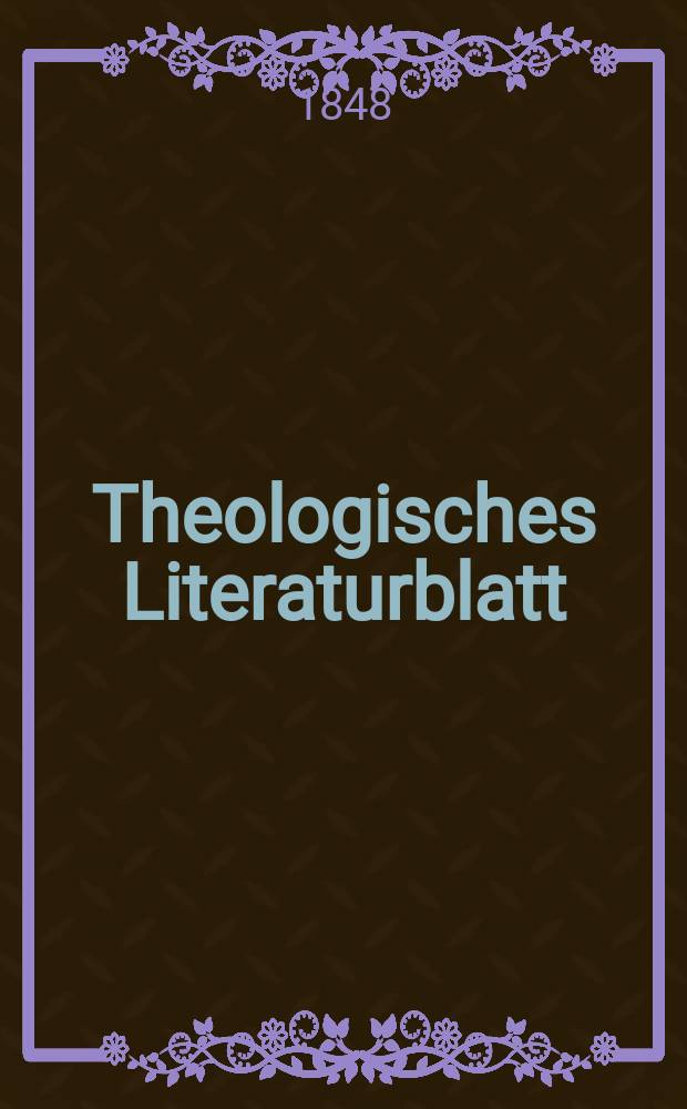 Theologisches Literaturblatt : zur Allgemeinen Kirchenzeitung. 1848, № 59