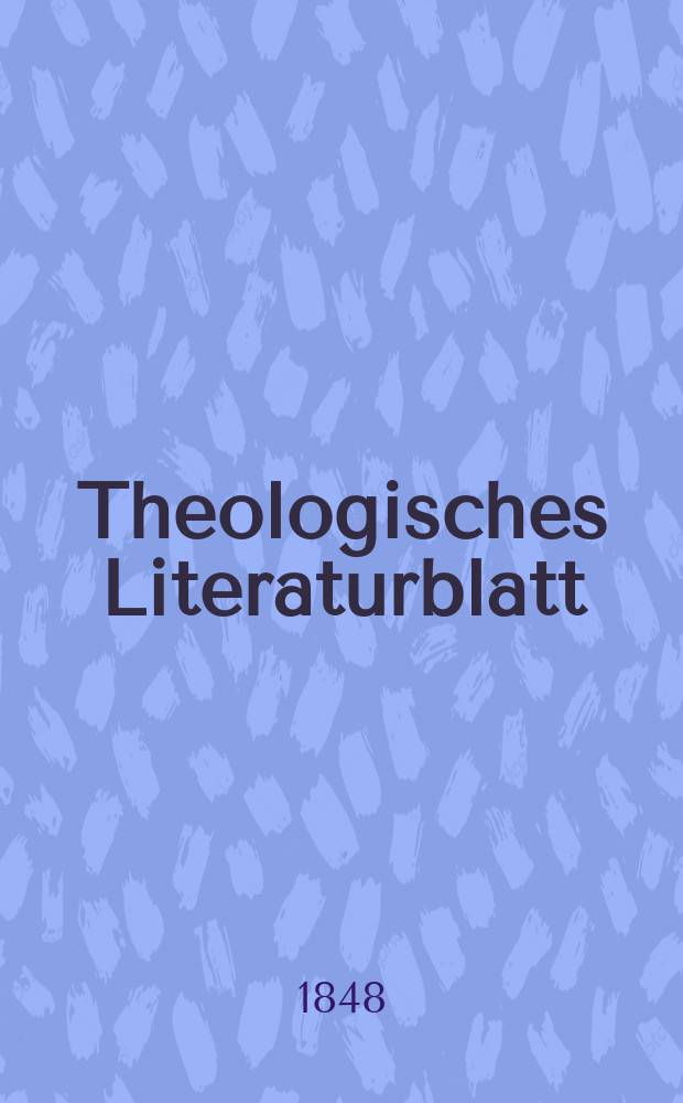 Theologisches Literaturblatt : zur Allgemeinen Kirchenzeitung. 1848, № 72