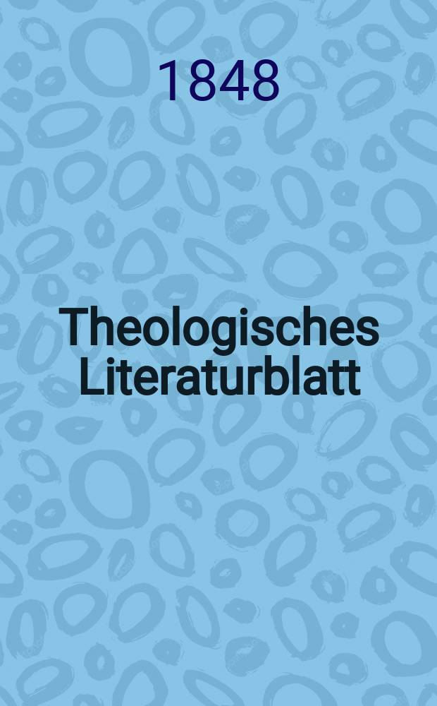 Theologisches Literaturblatt : zur Allgemeinen Kirchenzeitung. 1848, № 103
