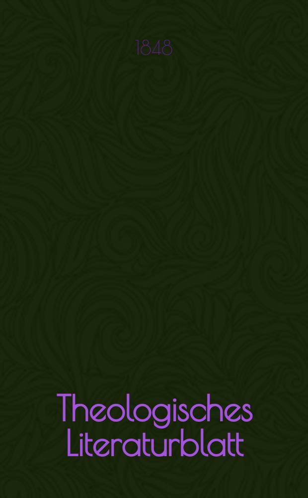 Theologisches Literaturblatt : zur Allgemeinen Kirchenzeitung. 1848, № 105