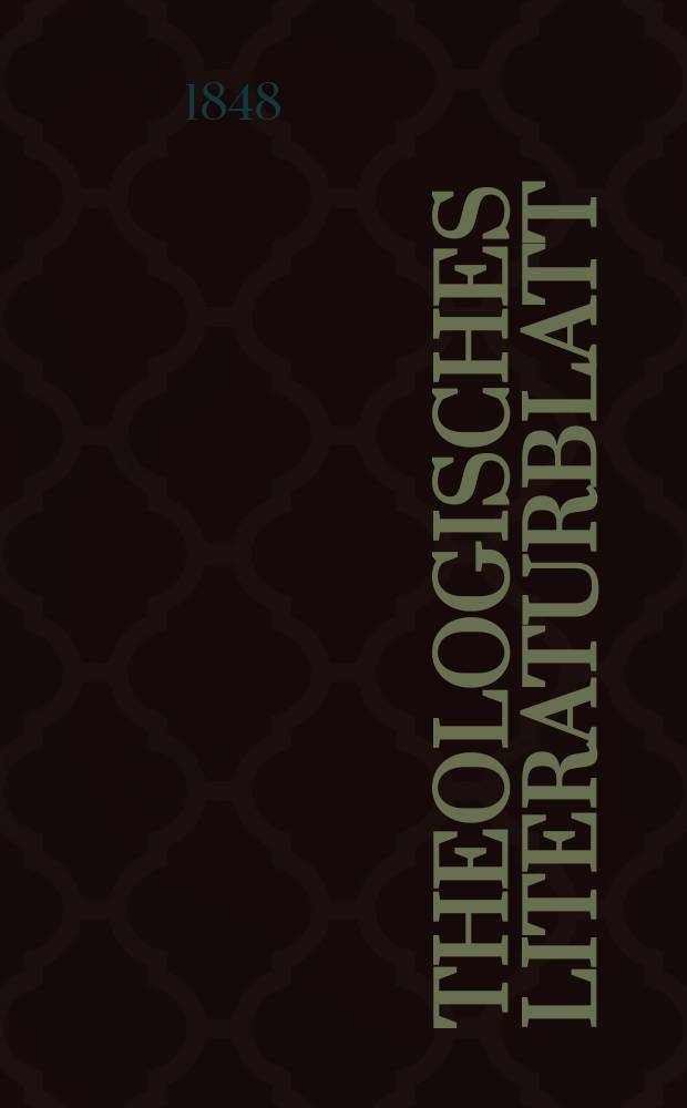 Theologisches Literaturblatt : zur Allgemeinen Kirchenzeitung. 1848, № 106