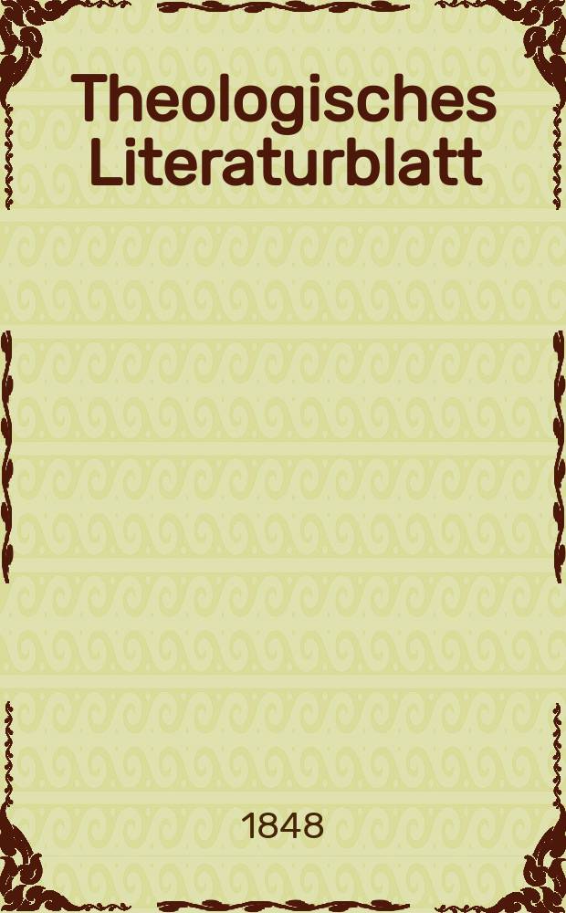 Theologisches Literaturblatt : zur Allgemeinen Kirchenzeitung. 1848, № 114