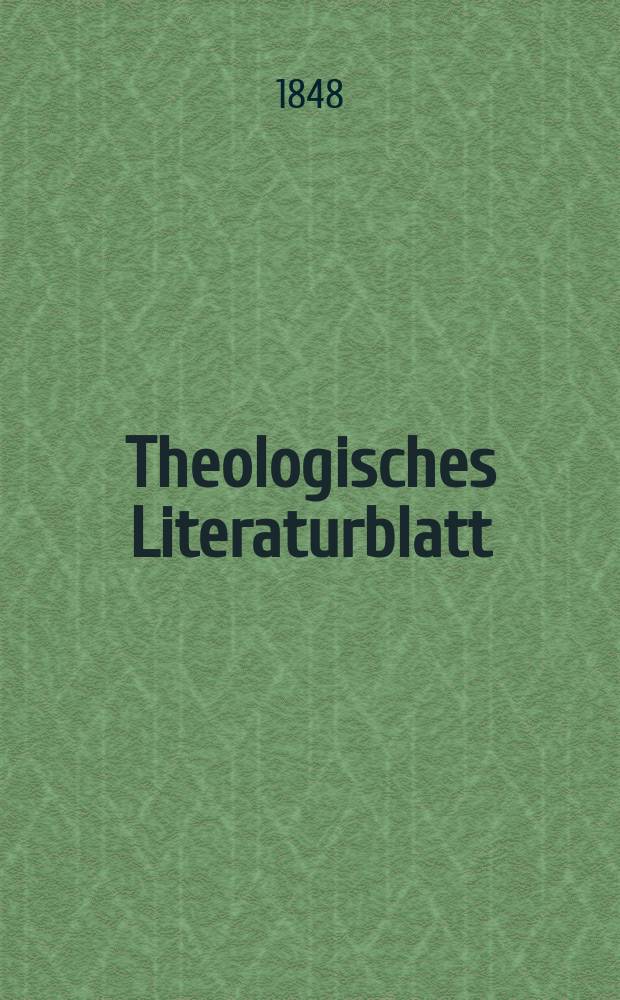 Theologisches Literaturblatt : zur Allgemeinen Kirchenzeitung. 1848, № 127