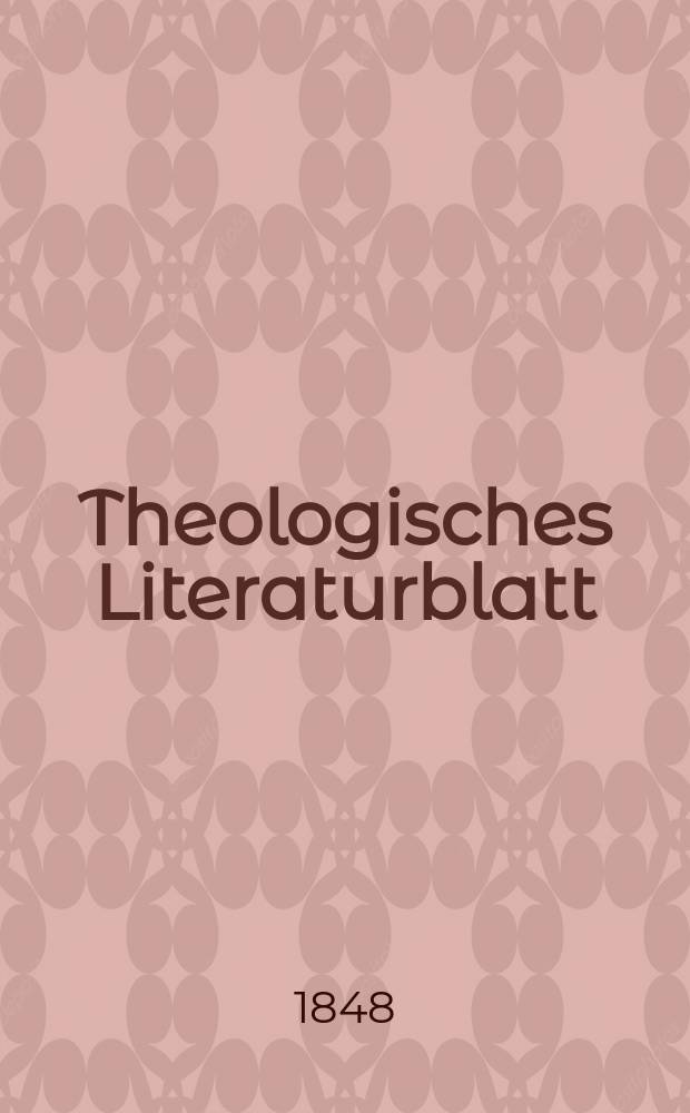 Theologisches Literaturblatt : zur Allgemeinen Kirchenzeitung. 1848, № 146