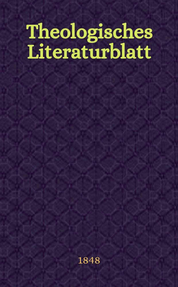Theologisches Literaturblatt : zur Allgemeinen Kirchenzeitung. 1848, № 150