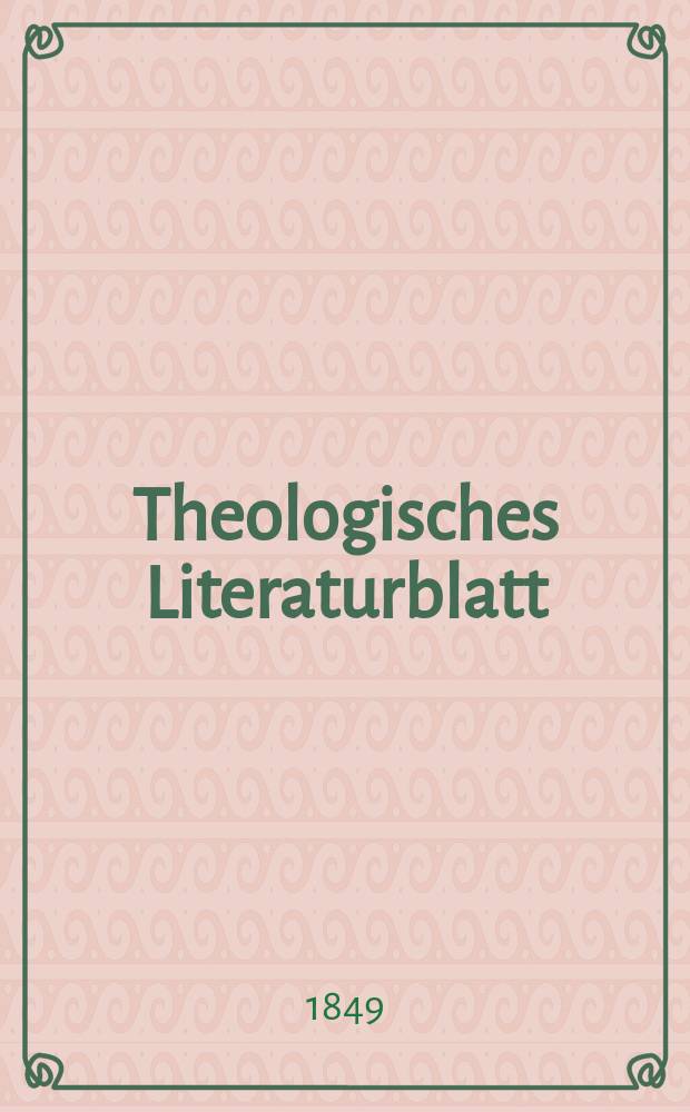 Theologisches Literaturblatt : zur Allgemeinen Kirchenzeitung. 1849, № 15