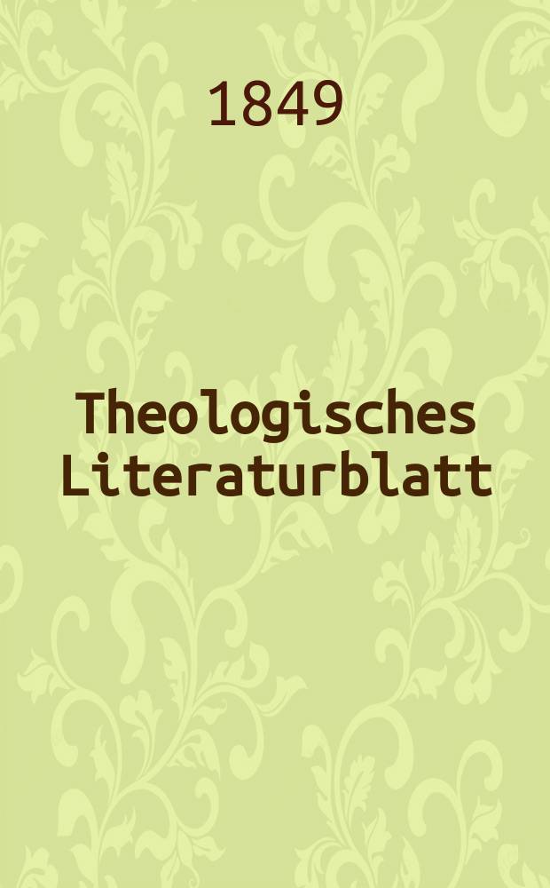 Theologisches Literaturblatt : zur Allgemeinen Kirchenzeitung. 1849, № 24