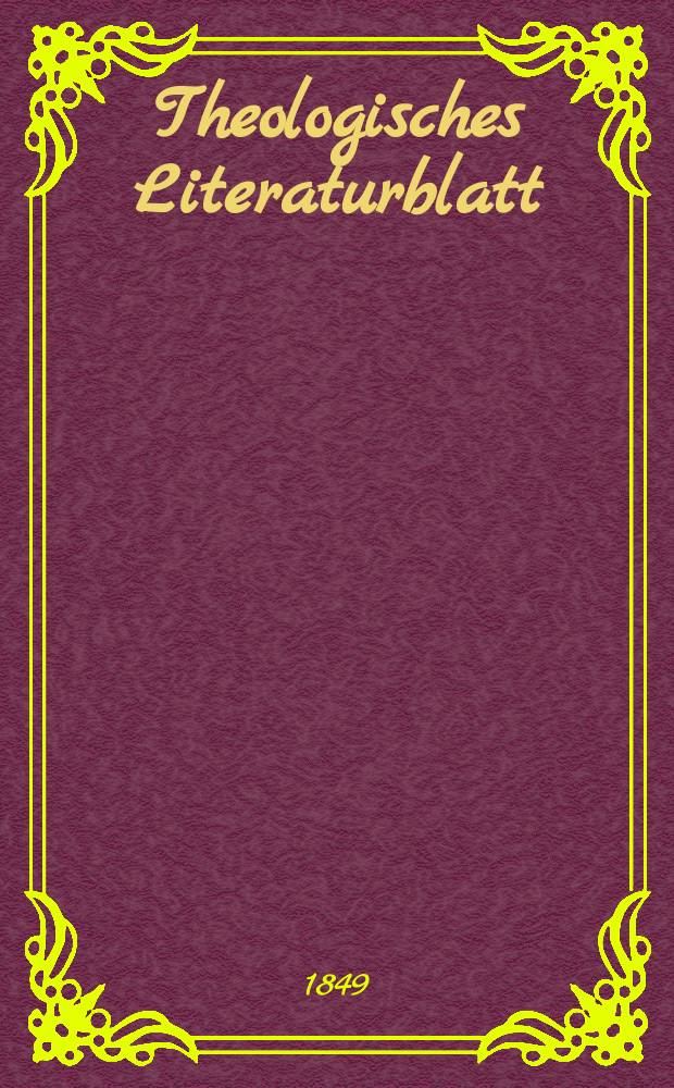 Theologisches Literaturblatt : zur Allgemeinen Kirchenzeitung. 1849, № 27