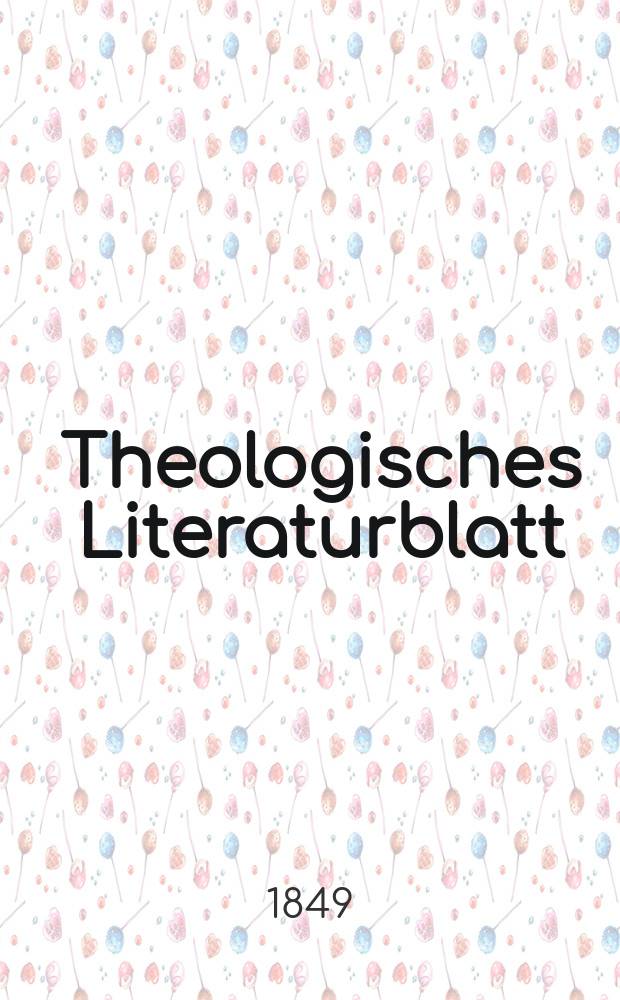 Theologisches Literaturblatt : zur Allgemeinen Kirchenzeitung. 1849, № 53
