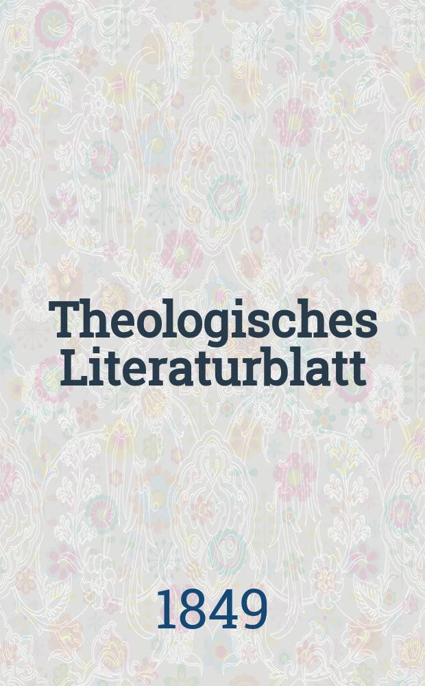 Theologisches Literaturblatt : zur Allgemeinen Kirchenzeitung. 1849, № 65