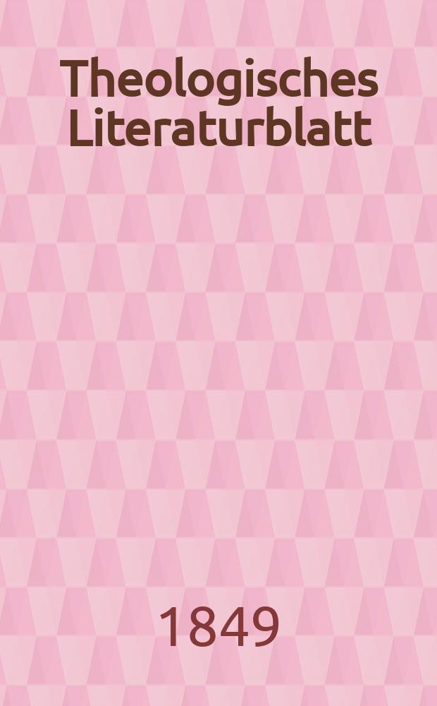 Theologisches Literaturblatt : zur Allgemeinen Kirchenzeitung. 1849, № 69