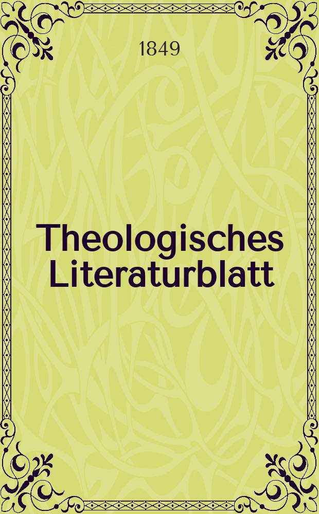 Theologisches Literaturblatt : zur Allgemeinen Kirchenzeitung. 1849, № 104
