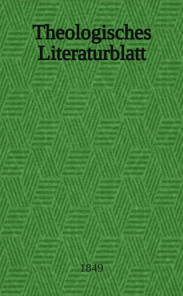 Theologisches Literaturblatt : zur Allgemeinen Kirchenzeitung. 1849, № 109