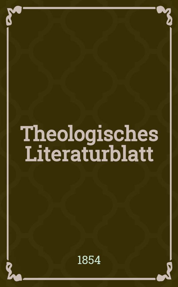 Theologisches Literaturblatt : zur Allgemeinen Kirchenzeitung. 1854, № 37