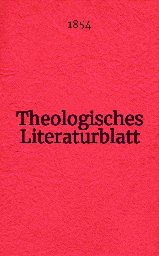 Theologisches Literaturblatt : zur Allgemeinen Kirchenzeitung. 1854, № 101