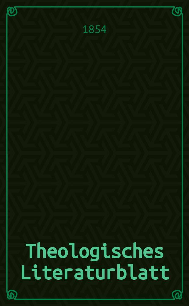 Theologisches Literaturblatt : zur Allgemeinen Kirchenzeitung. 1854, № 111