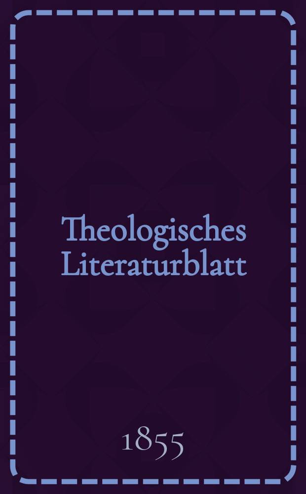 Theologisches Literaturblatt : zur Allgemeinen Kirchenzeitung. 1855, № 68