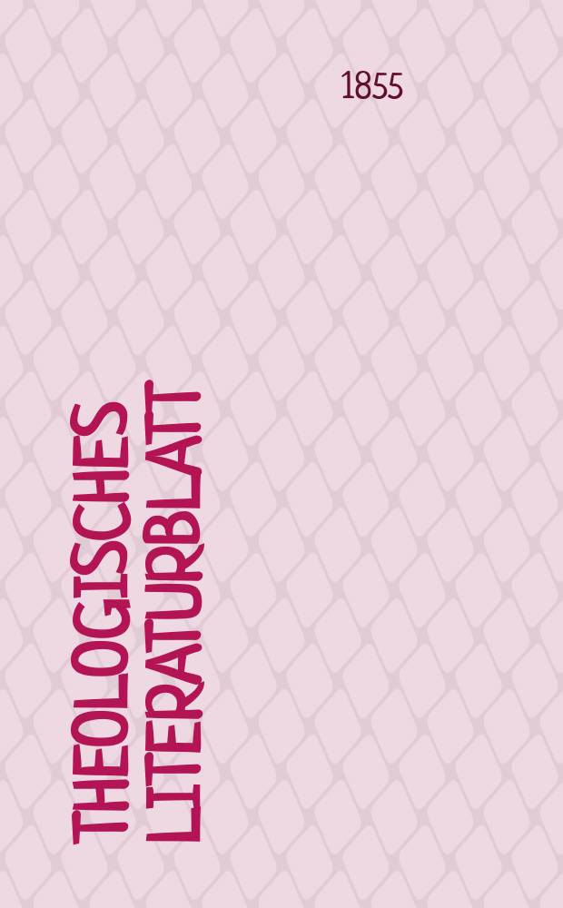 Theologisches Literaturblatt : zur Allgemeinen Kirchenzeitung. 1855, № 92