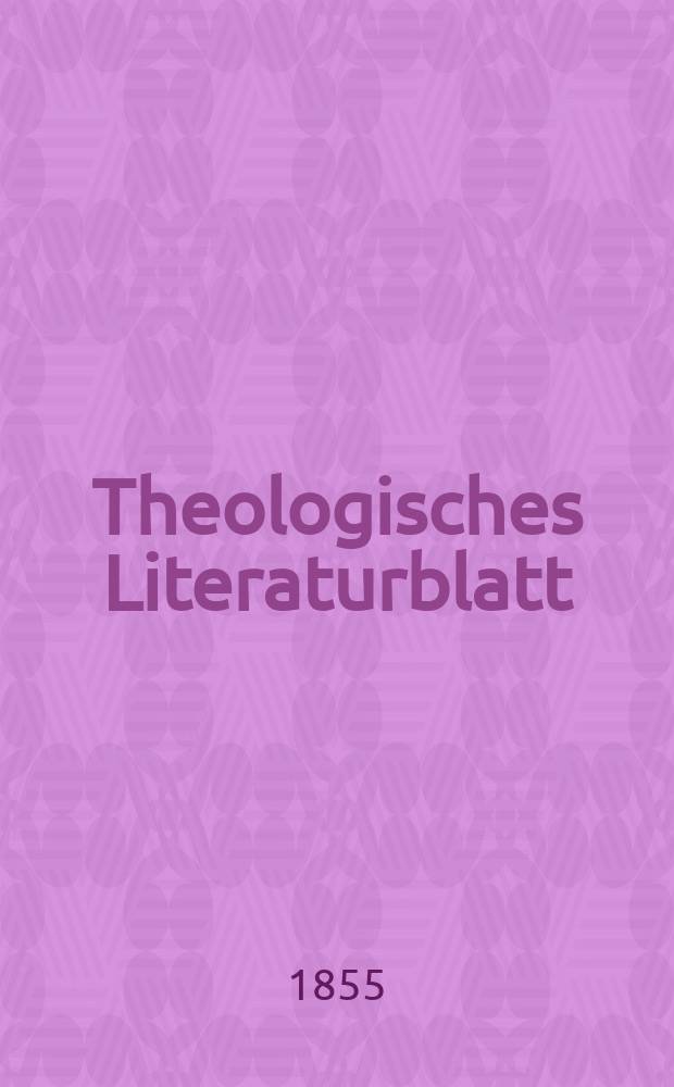 Theologisches Literaturblatt : zur Allgemeinen Kirchenzeitung. 1855, № 102