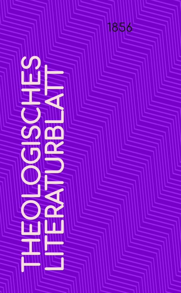 Theologisches Literaturblatt : zur Allgemeinen Kirchenzeitung. 1856, № 11