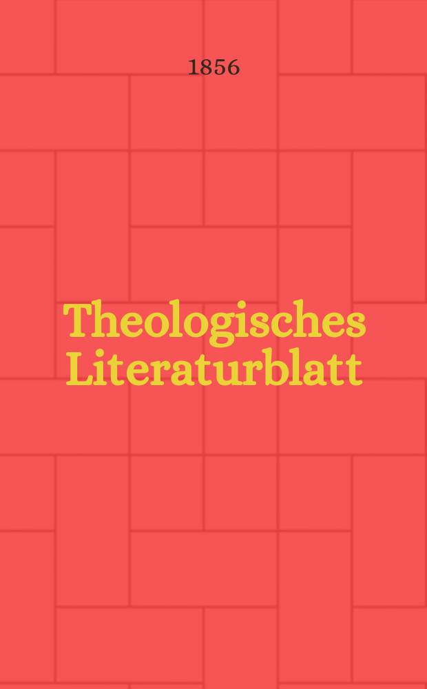 Theologisches Literaturblatt : zur Allgemeinen Kirchenzeitung. 1856, № 13