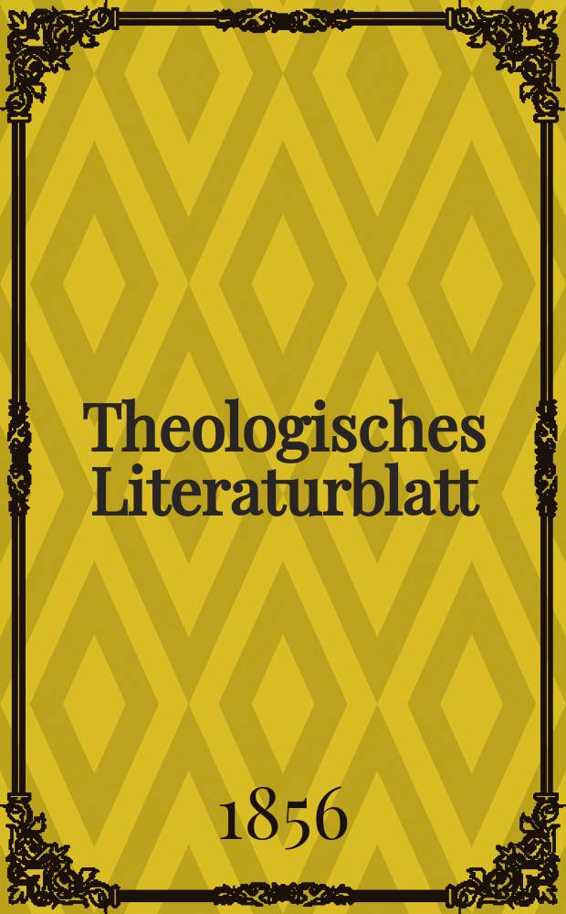 Theologisches Literaturblatt : zur Allgemeinen Kirchenzeitung. 1856, № 35